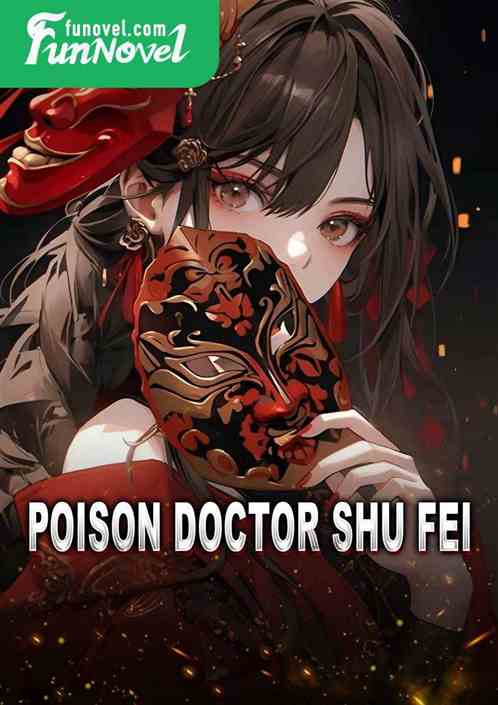 Poison Doctor Shu Fei