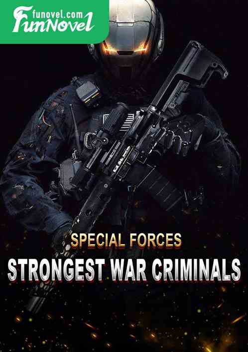 Special Forces Strongest War Criminals