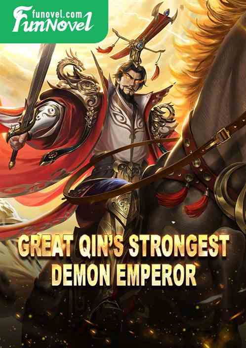 Great Qins Strongest Demon Emperor