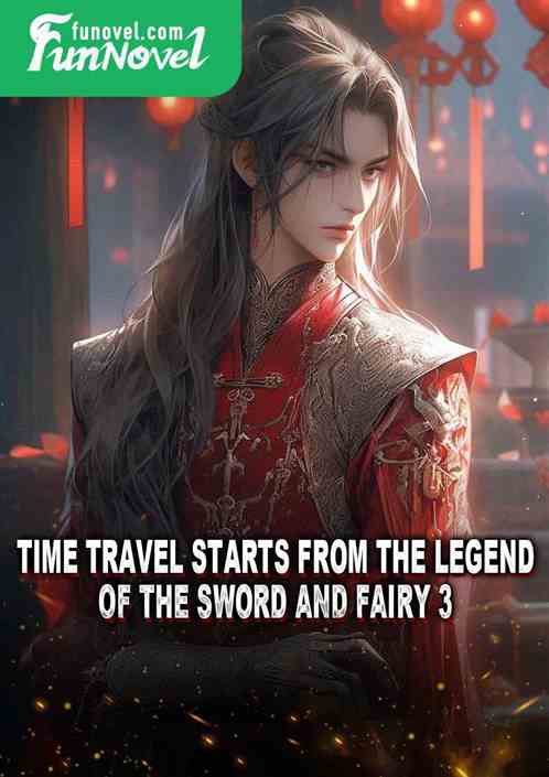 Time travel starts from the Legend of the Sword and Fairy 3