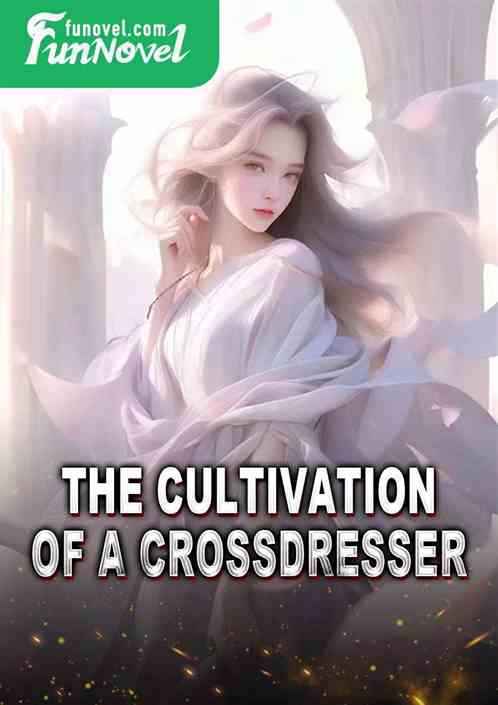 The Cultivation of a Crossdresser