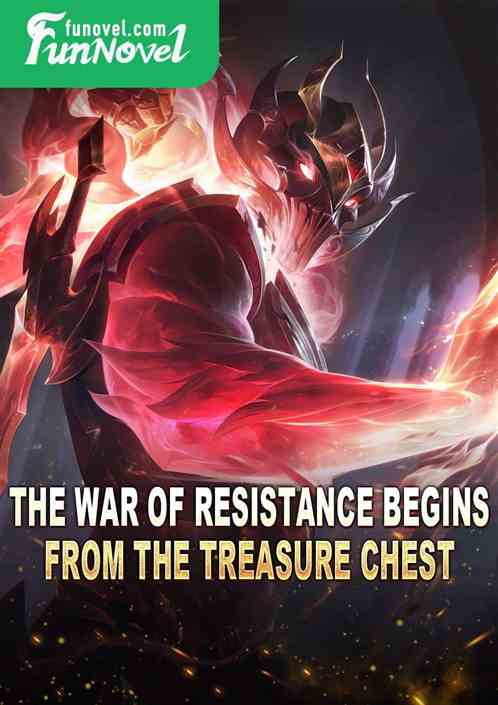 The War of Resistance Begins from the Treasure Chest