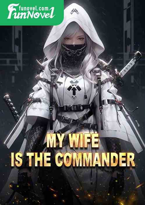 My Wife Is the Commander