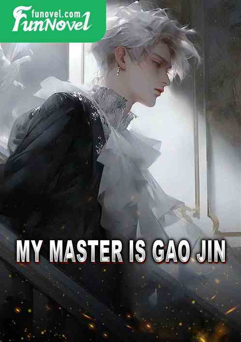 My master is Gao Jin