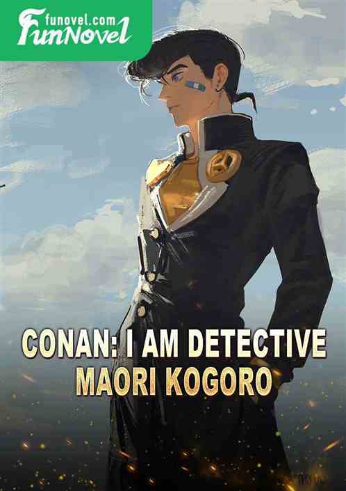 Conan: I Am Detective Maori Kogoro