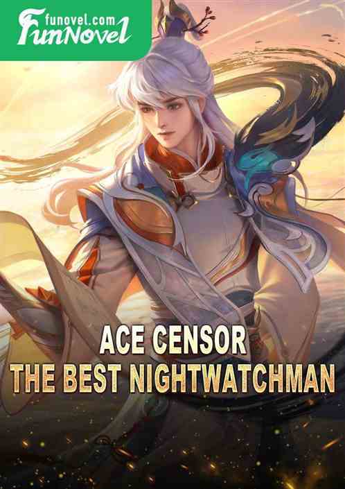 Ace Censor: The Best Nightwatchman