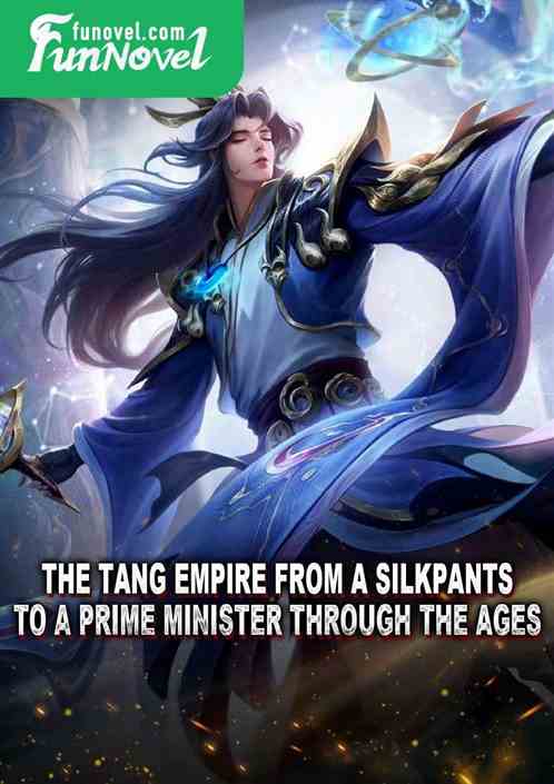 The Tang Empire from a silkpants to a prime minister through the ages