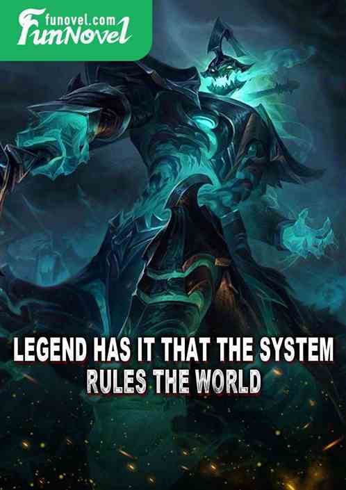 Legend has it that the system rules the world