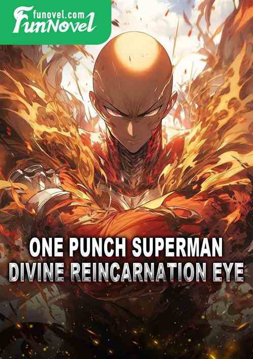 One Punch Superman: Divine Reincarnation Eye