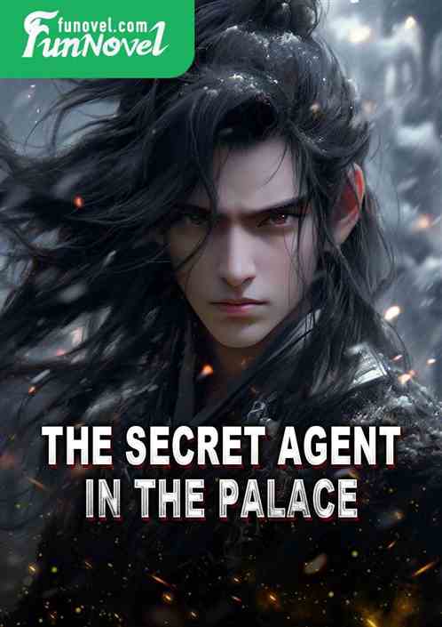 The Secret Agent in the Palace