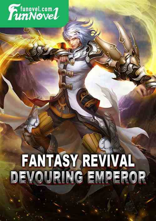 Fantasy Revival: Devouring Emperor