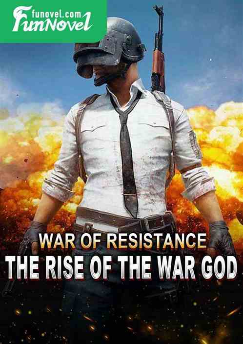 War of Resistance: The Rise of the War God