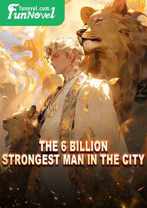 The 6 Billion Strongest Man in the City