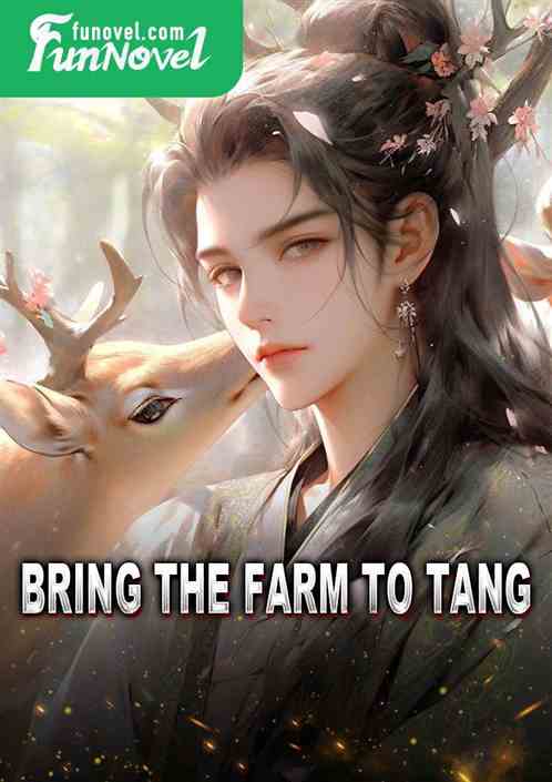 Bring the farm to Tang