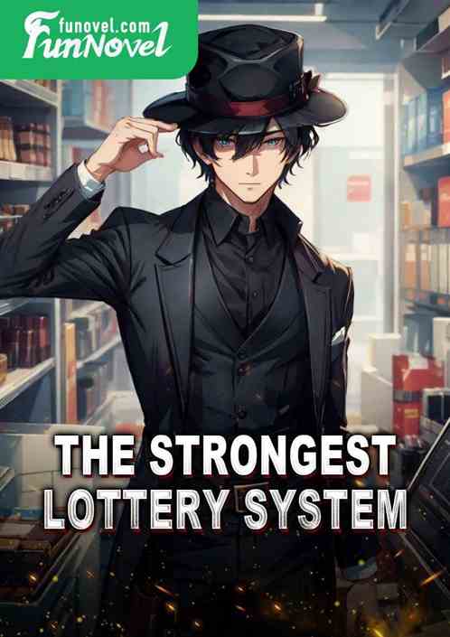 The Strongest Lottery System