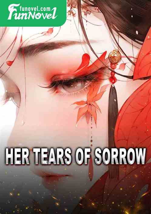 Her tears of sorrow