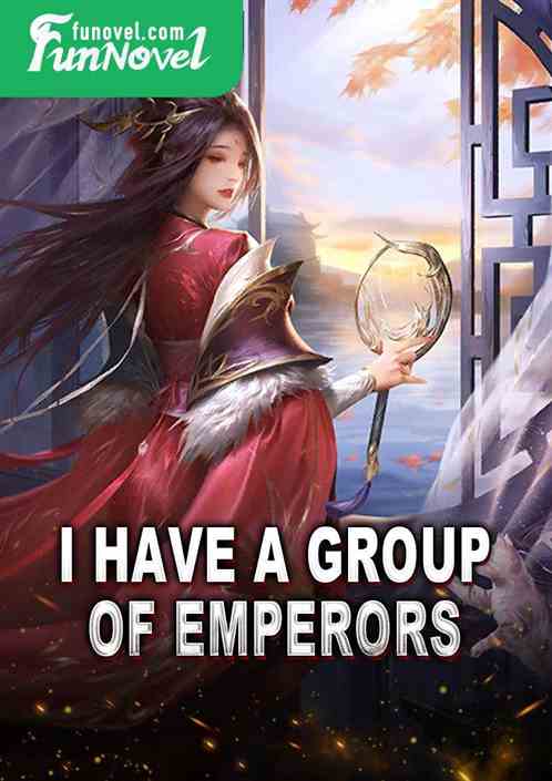 I have a group of emperors