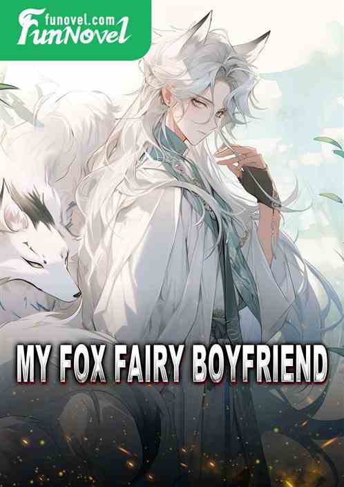 My fox fairy boyfriend