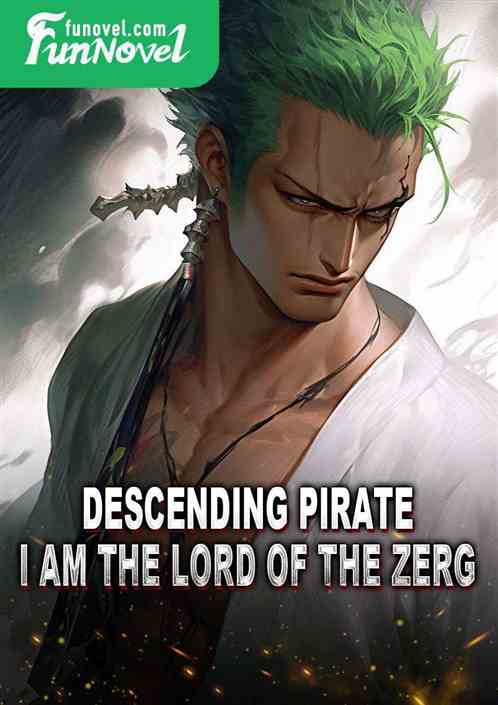 Descending Pirate, I am the Lord of the Zerg