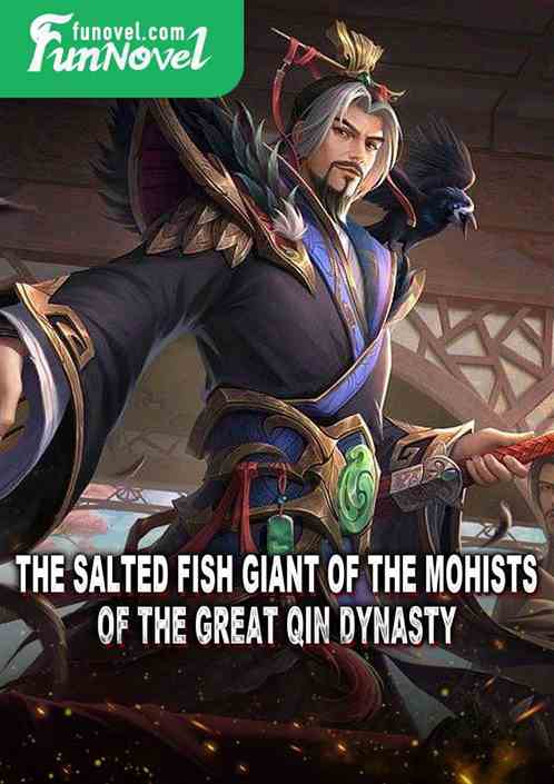 The Salted Fish Giant of the Mohists of the Great Qin Dynasty