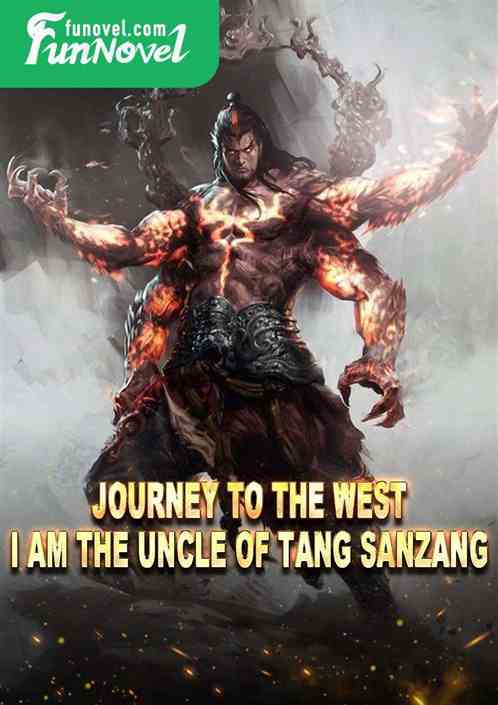 Journey to the West, I am the uncle of Tang Sanzang