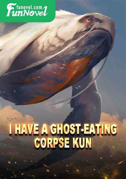 I have a ghost-eating corpse kun