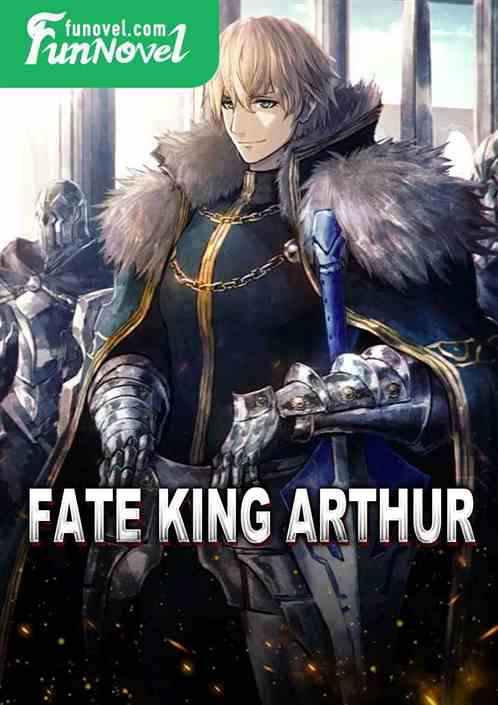 Fate King Arthur