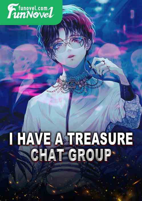 I have a treasure chat group