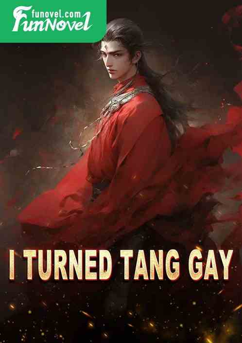 I turned Tang gay