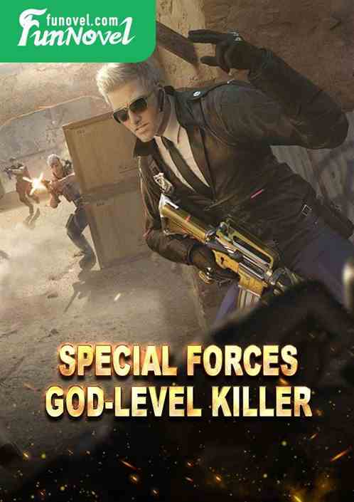 Special Forces God-level Killer