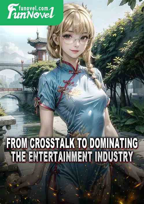 From crosstalk to dominating the entertainment industry