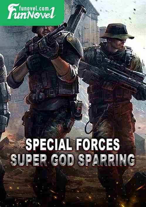 Special Forces Super God Sparring