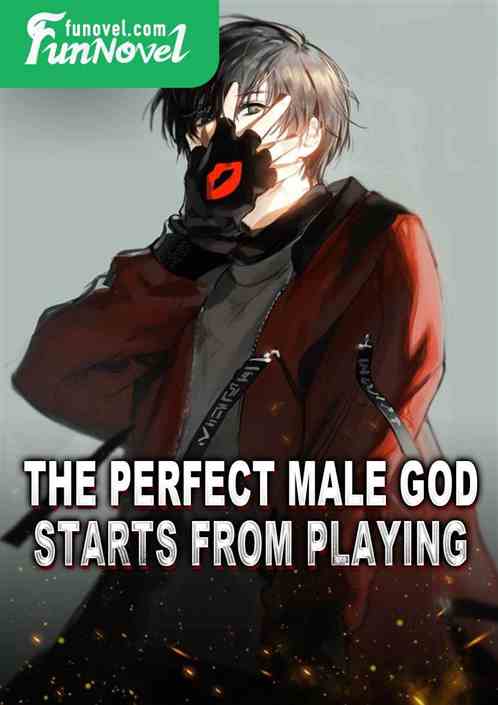 The perfect male god starts from playing