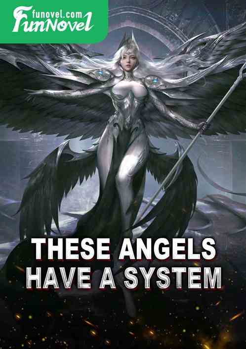 These Angels Have a System