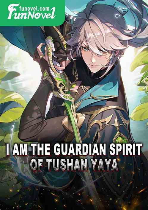 I am the guardian spirit of Tushan Yaya