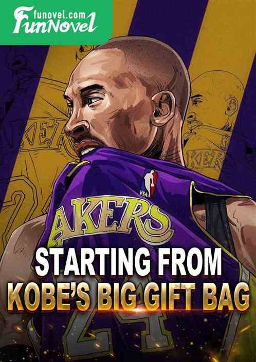 Starting from Kobe's Big Gift Bag