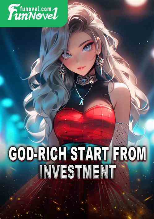 God-rich start from investment