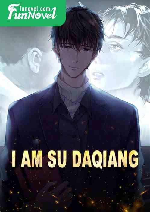 I am Su Daqiang