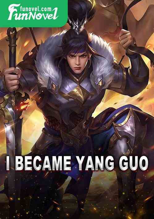 I became Yang Guo