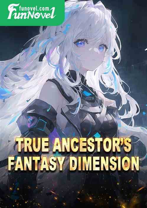 True Ancestors Fantasy Dimension