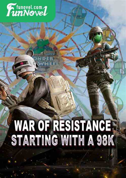 War of Resistance: Starting with a 98K