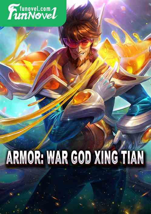 Armor: War God Xing Tian