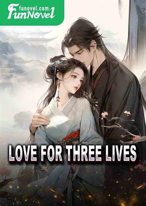 Love for Three Lives