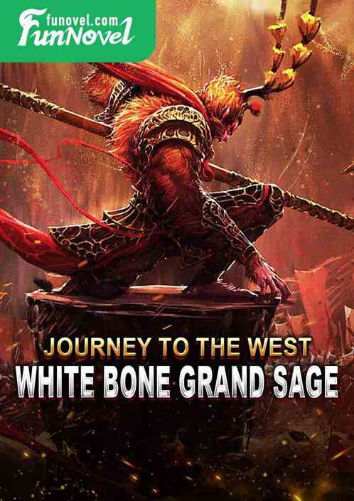 Journey to the West: White Bone Grand Sage