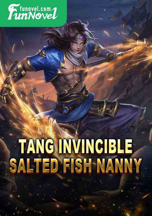 Tang Invincible Salted Fish Nanny