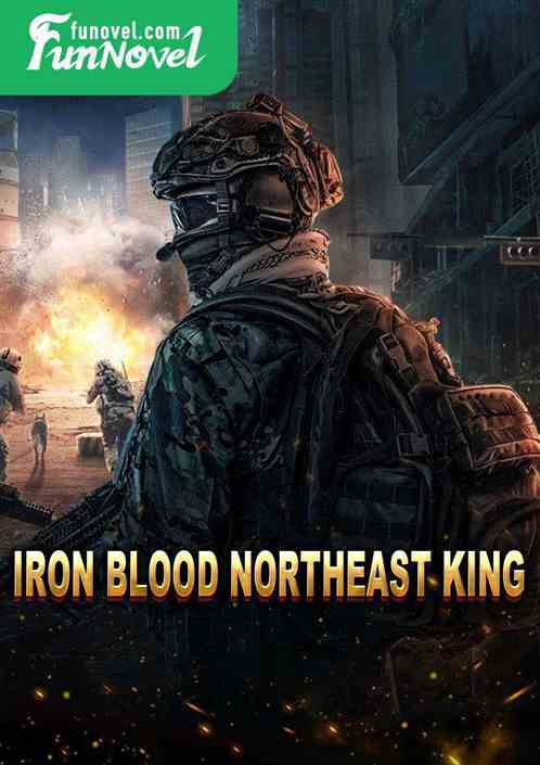 Iron Blood Northeast King