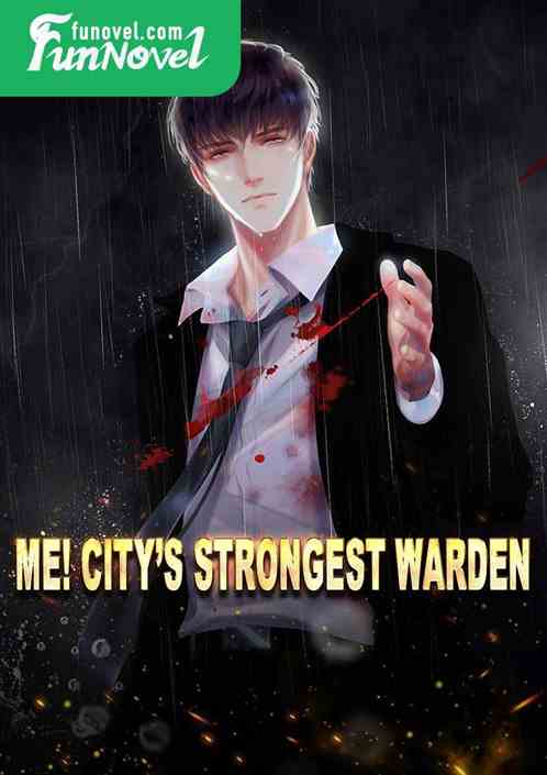 Me! Citys Strongest Warden