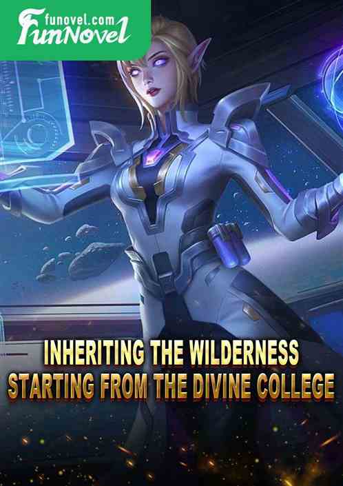 Inheriting the Wilderness: Starting from the Divine College