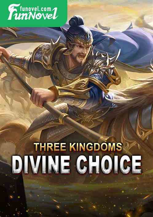 Three Kingdoms: Divine Choice