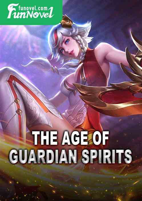 The Age of Guardian Spirits